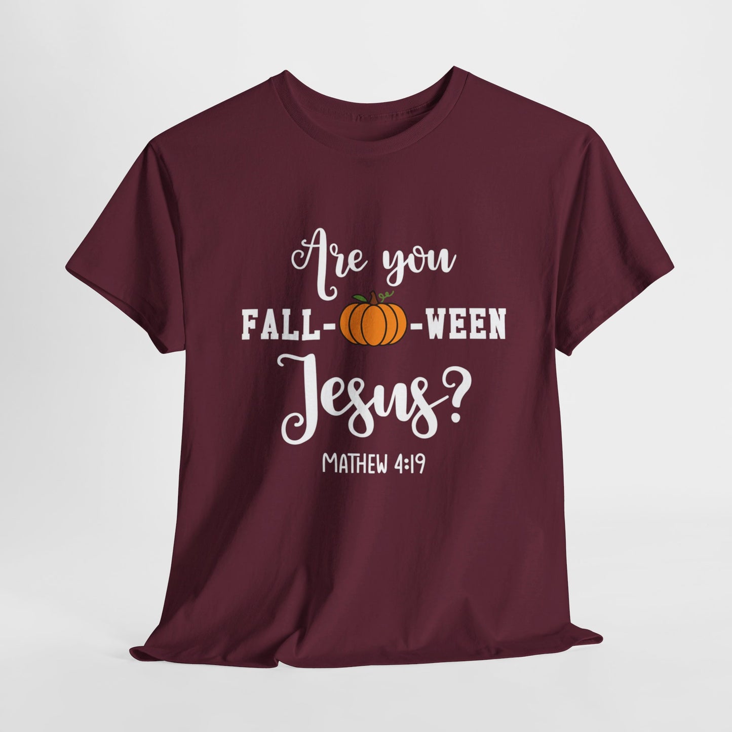Are You Fall-O-Ween Jesus | Apparel