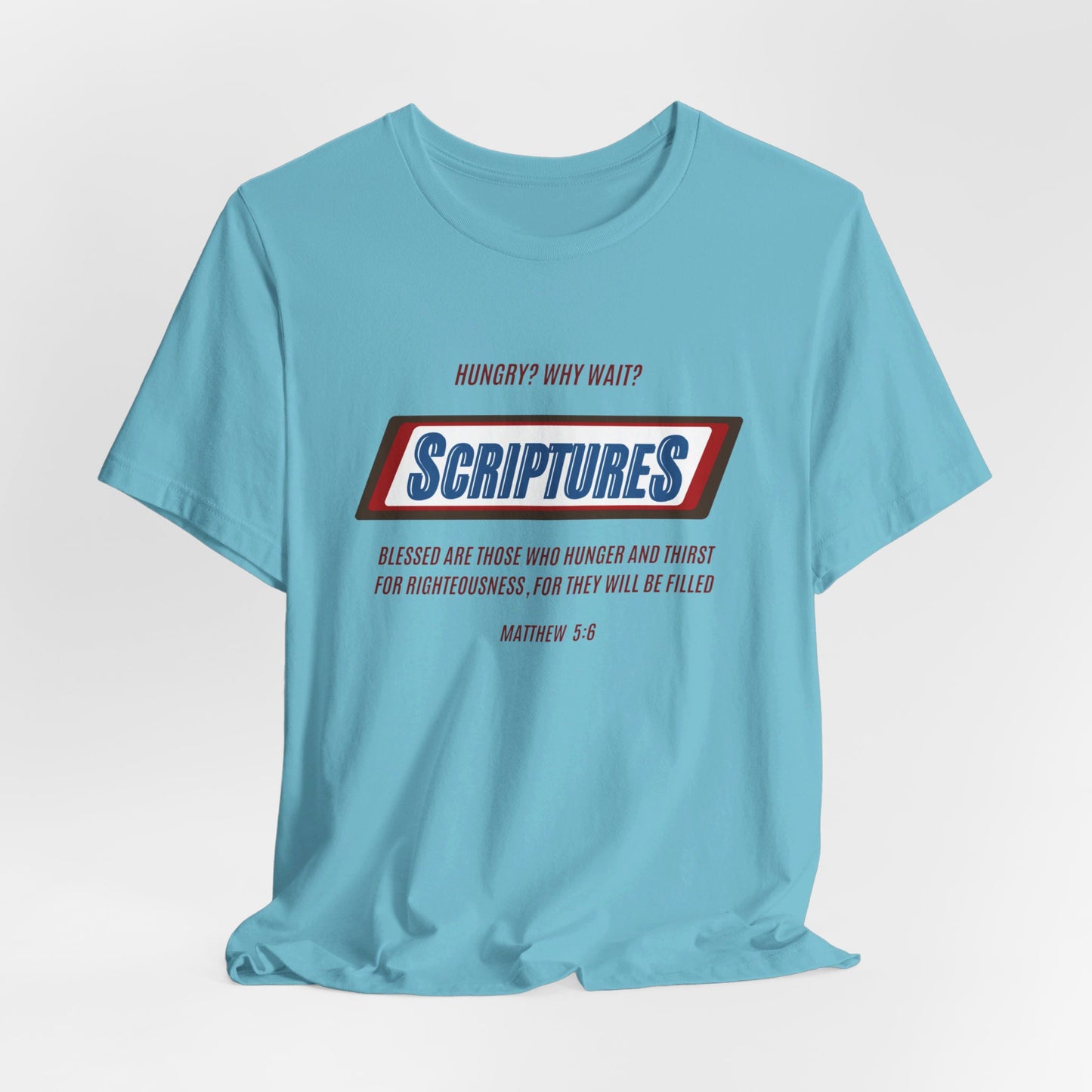 Scriptures Hungry? Why Wait? | Apparel