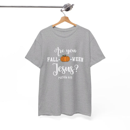 Are You Fall-O-Ween Jesus | Apparel