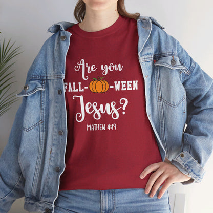 Are You Fall-O-Ween Jesus | Apparel
