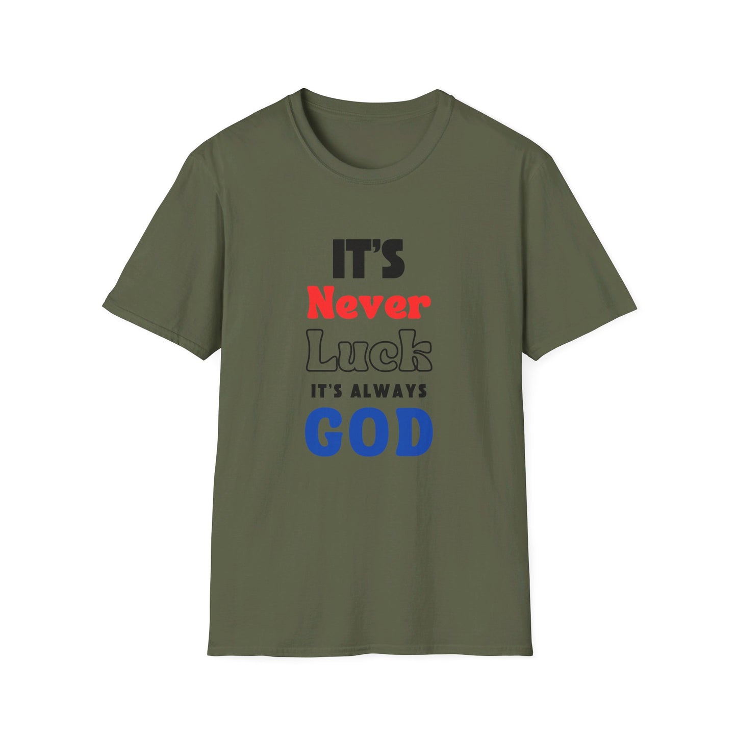 It's Never Luck It's Always God | Apparel