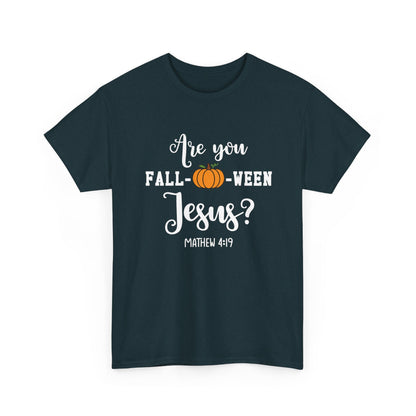 Are You Fall-O-Ween Jesus | Apparel