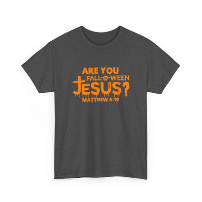Are You Fall-O-Ween Jesus | Apparel