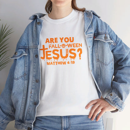 Are You Fall-O-Ween Jesus | Apparel