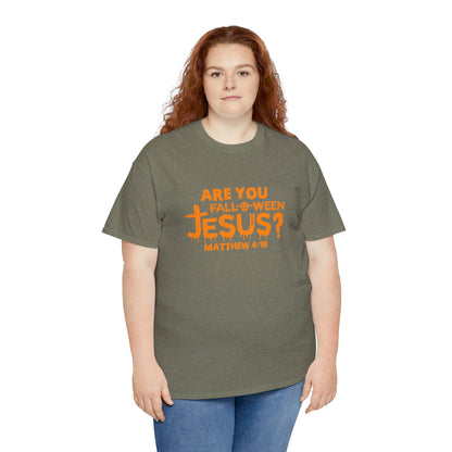 Are You Fall-O-Ween Jesus | Apparel