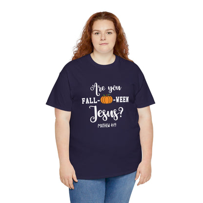 Are You Fall-O-Ween Jesus | Apparel