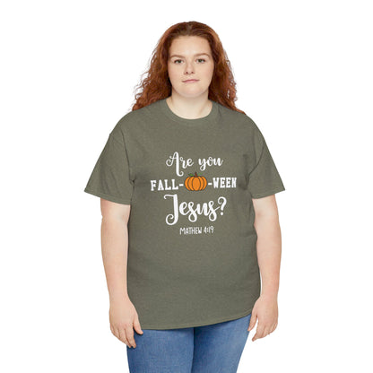 Are You Fall-O-Ween Jesus | Apparel