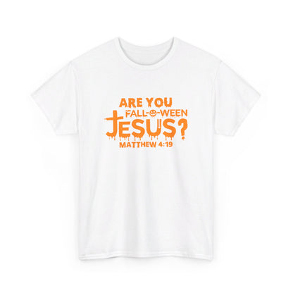 Are You Fall-O-Ween Jesus | Apparel