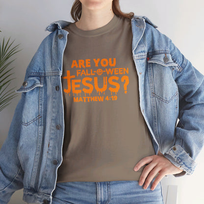 Are You Fall-O-Ween Jesus | Apparel