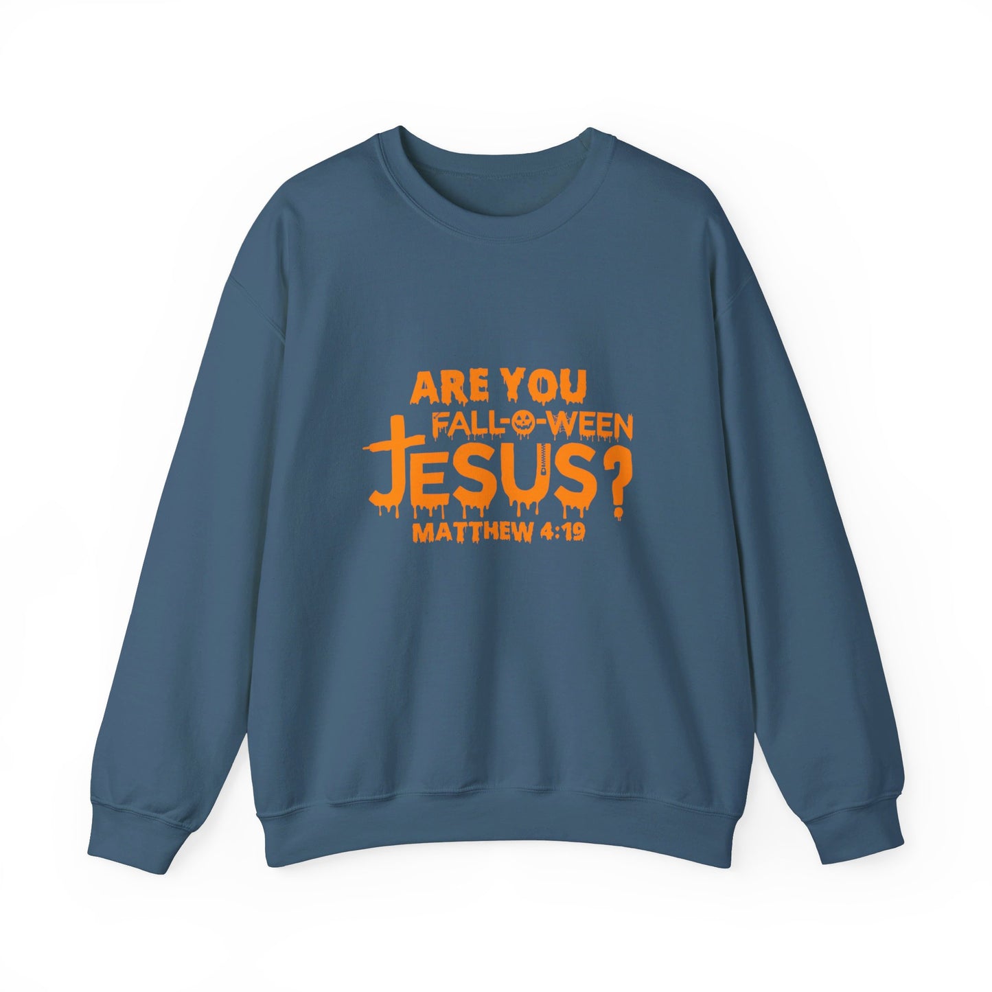Are You Fall-O-Ween Jesus? | Sweatshirt | Apparel