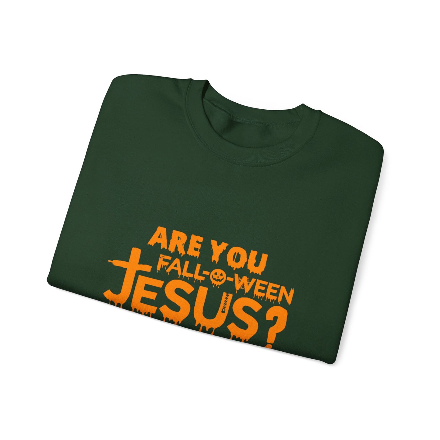 Are You Fall-O-Ween Jesus? | Sweatshirt | Apparel