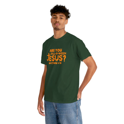 Are You Fall-O-Ween Jesus | Apparel