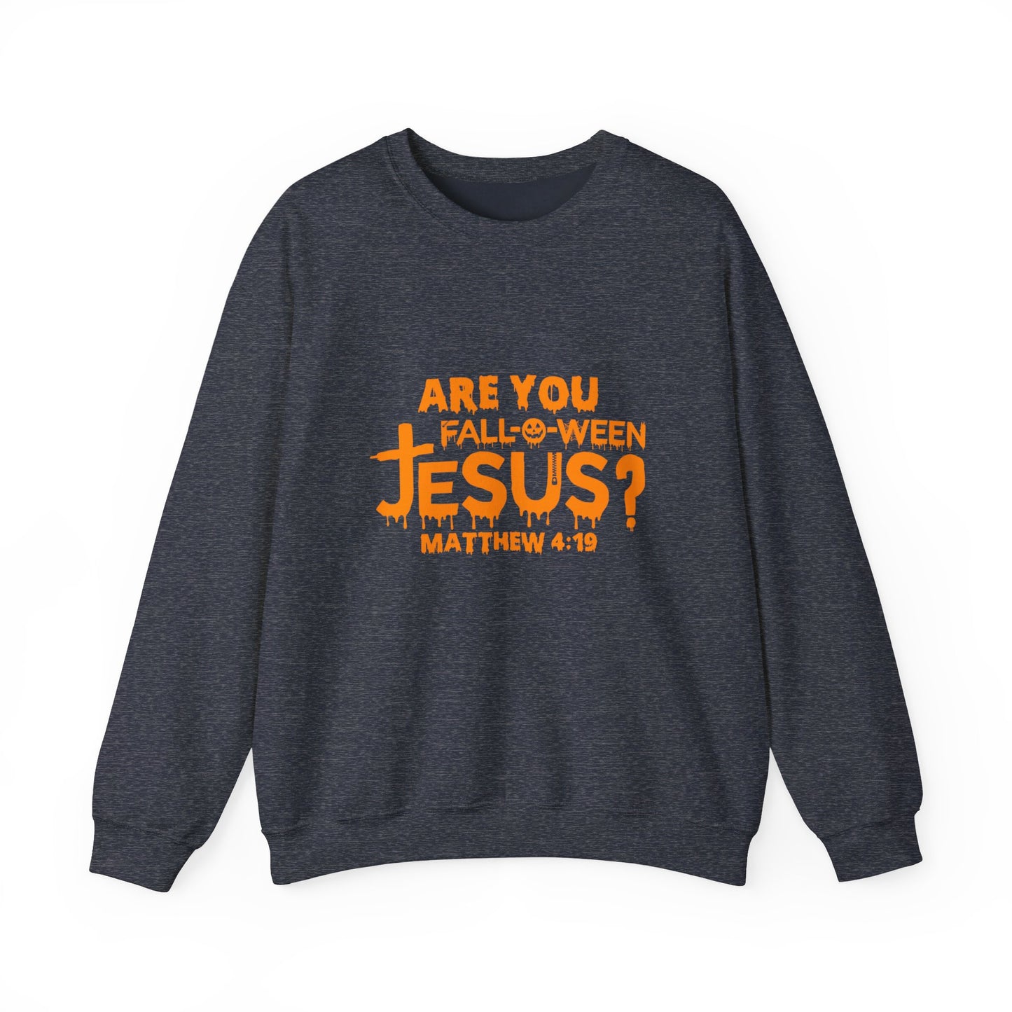 Are You Fall-O-Ween Jesus? | Sweatshirt | Apparel