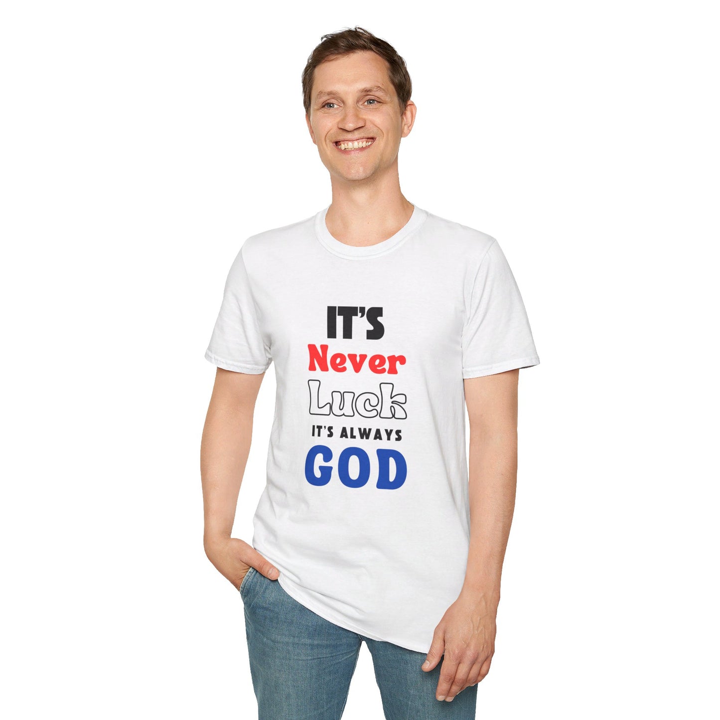 It's Never Luck It's Always God | Apparel