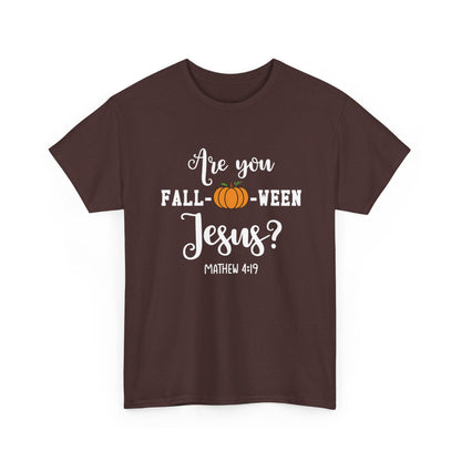 Are You Fall-O-Ween Jesus | Apparel