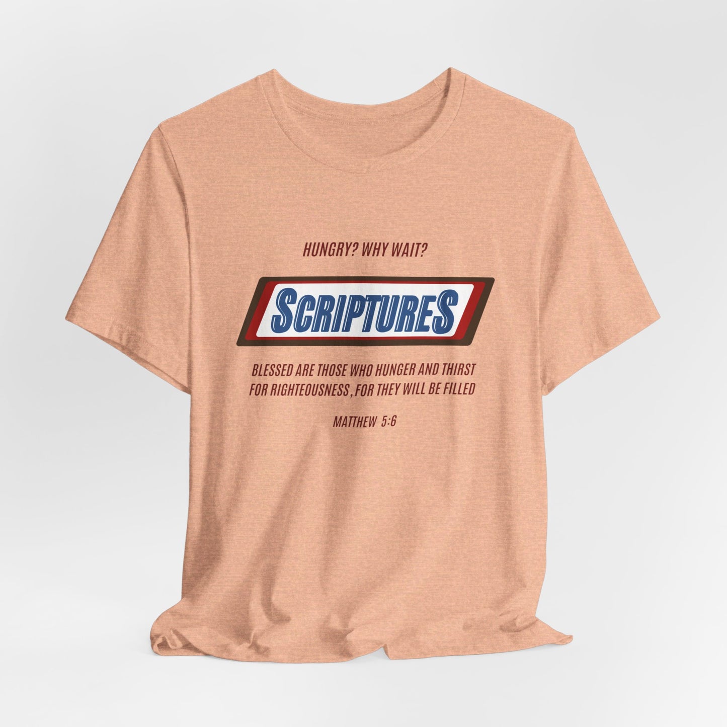 Scriptures Hungry? Why Wait? | Apparel