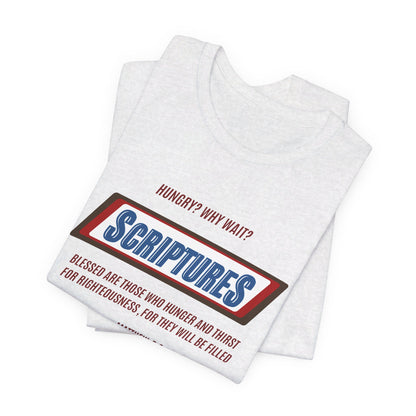 Scriptures Hungry? Why Wait? | Apparel