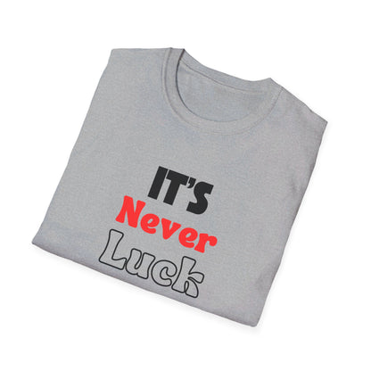 It's Never Luck It's Always God | Apparel