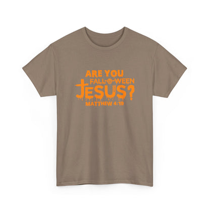 Are You Fall-O-Ween Jesus | Apparel