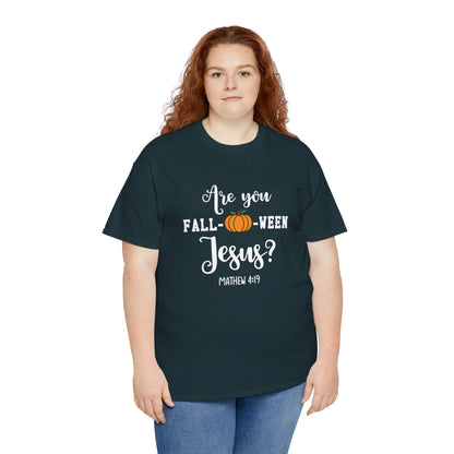 Are You Fall-O-Ween Jesus | Apparel