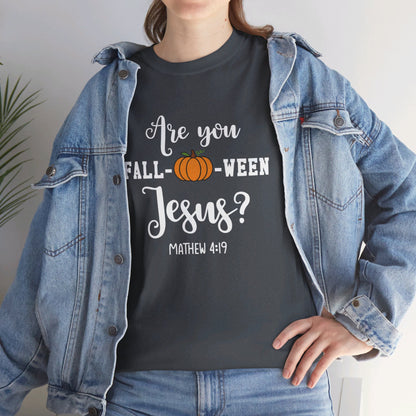 Are You Fall-O-Ween Jesus | Apparel