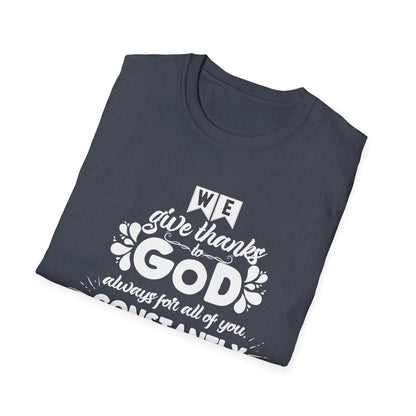 We Give Thanks To God Always  For You | Apparel