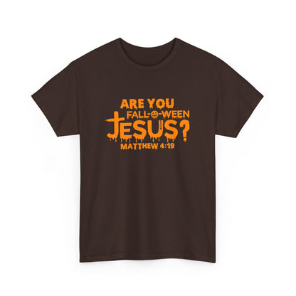Are You Fall-O-Ween Jesus | Apparel