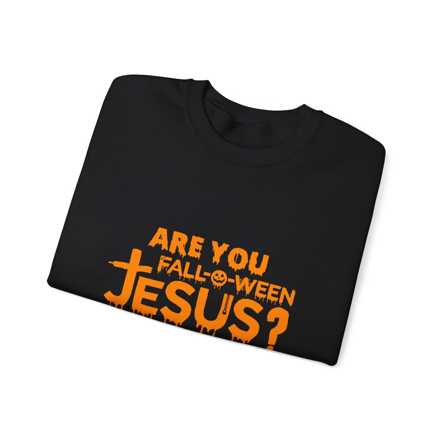 Are You Fall-O-Ween Jesus? | Sweatshirt | Apparel