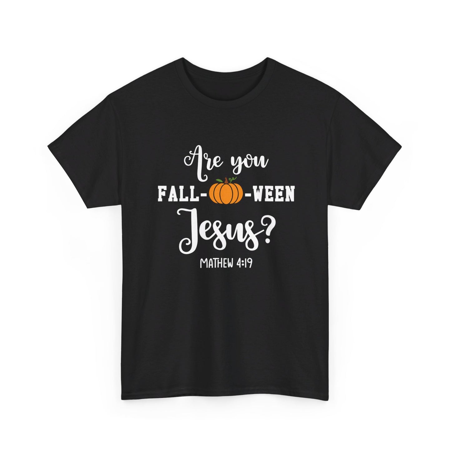 Are You Fall-O-Ween Jesus | Apparel