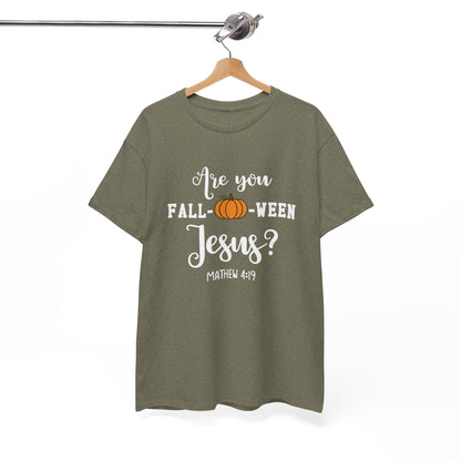 Are You Fall-O-Ween Jesus | Apparel
