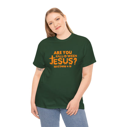 Are You Fall-O-Ween Jesus | Apparel