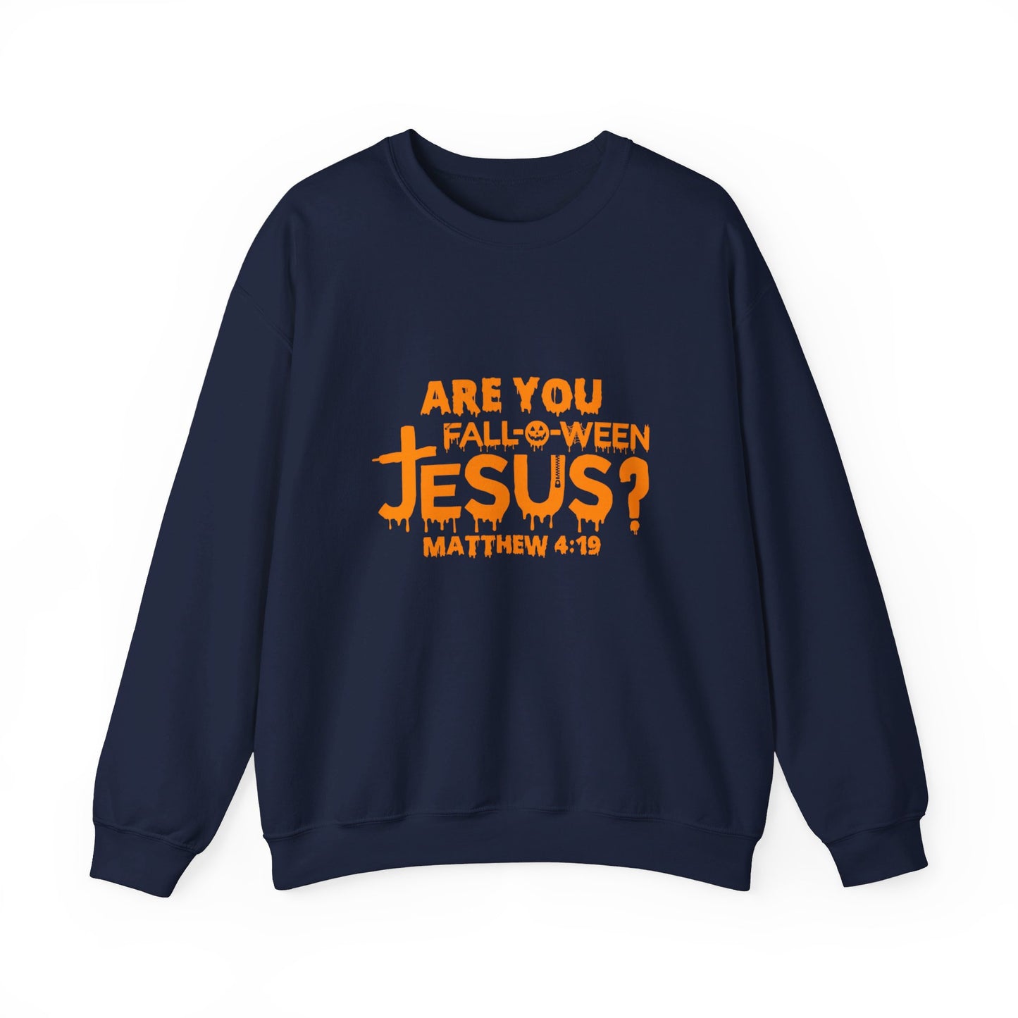 Are You Fall-O-Ween Jesus? | Sweatshirt | Apparel