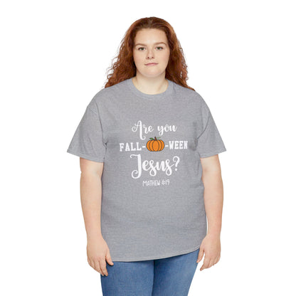 Are You Fall-O-Ween Jesus | Apparel