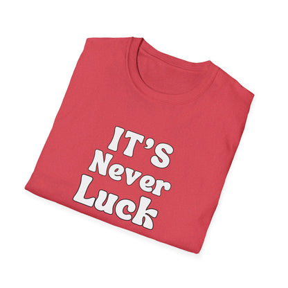 It's Never Luck It's Always God | Apparel