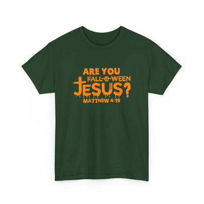 Are You Fall-O-Ween Jesus | Apparel