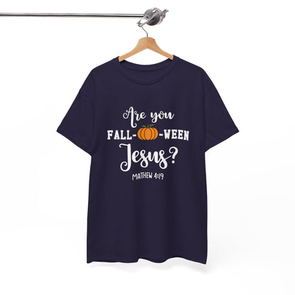 Are You Fall-O-Ween Jesus | Apparel