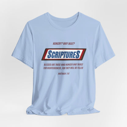 Scriptures Hungry? Why Wait? | Apparel