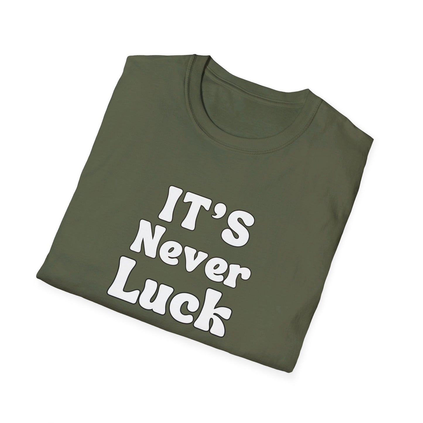 It's Never Luck It's Always God | Apparel