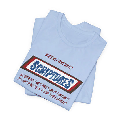 Scriptures Hungry? Why Wait? | Apparel